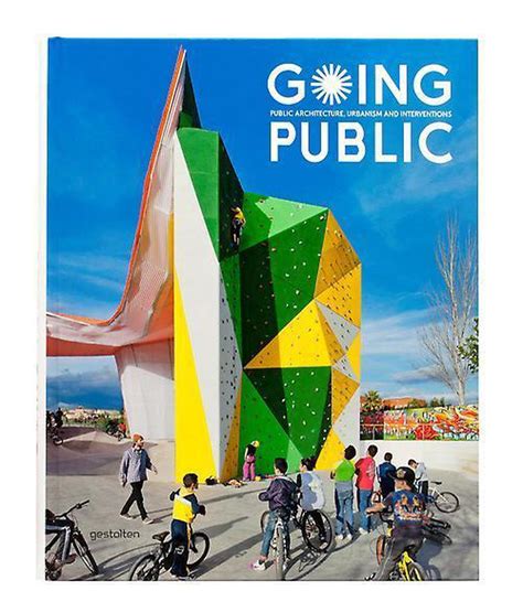 going public public architecture urbanism and interventions PDF